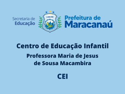 centro-de-educacao-infantil-professora-maria-de-jesus-de-sousa-macambira